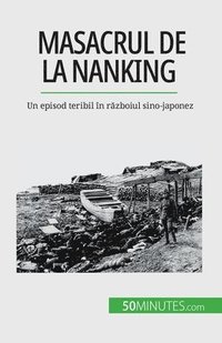 bokomslag Masacrul de la Nanking