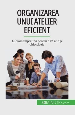 Maïllys Charlier - Organizarea unui atelier eficient, Häftad