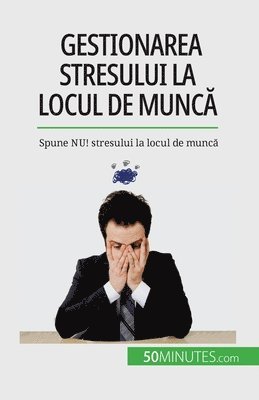 Géraldine de Radiguès - Gestionarea stresului la locul de muncă, Häftad