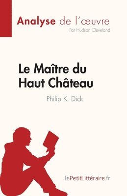 Hudson Cleveland - Maître du Haut Château de Philip K. Dick (Analyse de l'oeuvre), Häftad