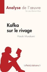 bokomslag Kafka sur le rivage de Haruki Murakami (Analyse de l'oeuvre)