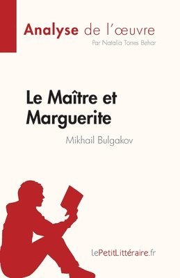 Le Matre et Marguerite de Mikhail Bulgakov (Analyse de l'oeuvre) 1