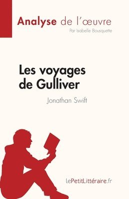 bokomslag Les voyages de Gulliver de Jonathan Swift (Analyse de l'oeuvre)