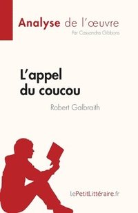 bokomslag L'appel du coucou de Robert Galbraith (Analyse de l'oeuvre)