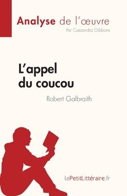 Cassandra Gibbons - L'appel du coucou de Robert Galbraith (Analyse de l'oeuvre), Häftad