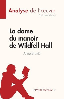 La dame du manoir de Wildfell Hall de Anne Bront (Analyse de l'oeuvre) 1