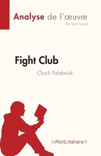 bokomslag Fight Club de Chuck Palahniuk (Analyse de l'oeuvre)