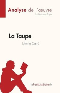 bokomslag La Taupe de John le Carr (Analyse de l'oeuvre)