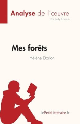 Kelly Carrein - Mes forêts de Hélène Dorion (Fiche de lecture), Häftad