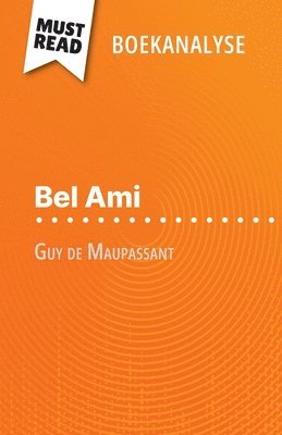 bokomslag Bel Ami van Guy de Maupassant (Boekanalyse)