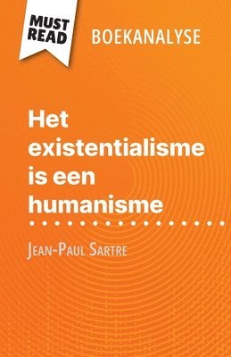 bokomslag Het existentialisme is een humanisme van Jean-Paul Sartre (Boekanalyse)