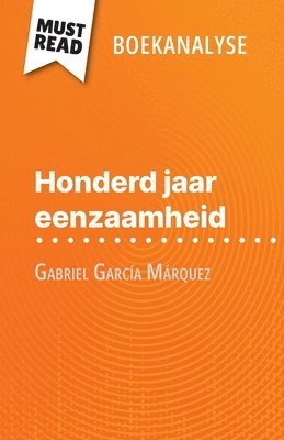 Honderd jaar eenzaamheid van Gabriel García Márquez (Boekanalyse) 1