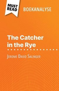 bokomslag The Catcher in the Rye van Jerome David Salinger (Boekanalyse)