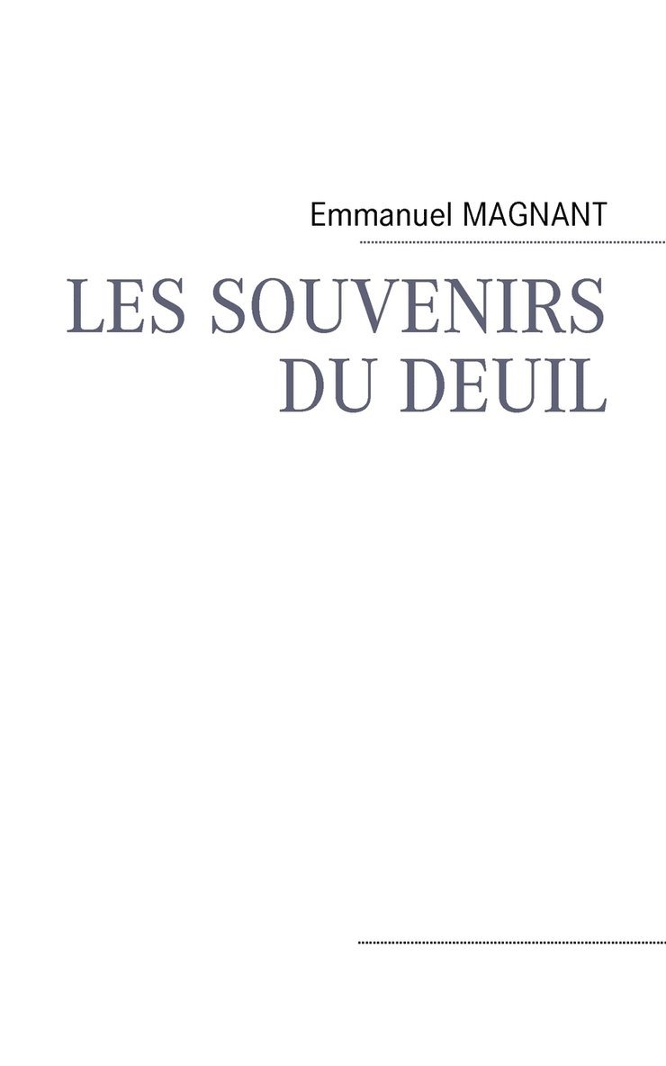 Les Souvenirs Du Deuil 1