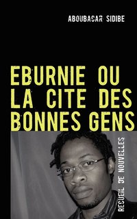 bokomslag Eburnie Ou La Cite Des Bonnes Gens