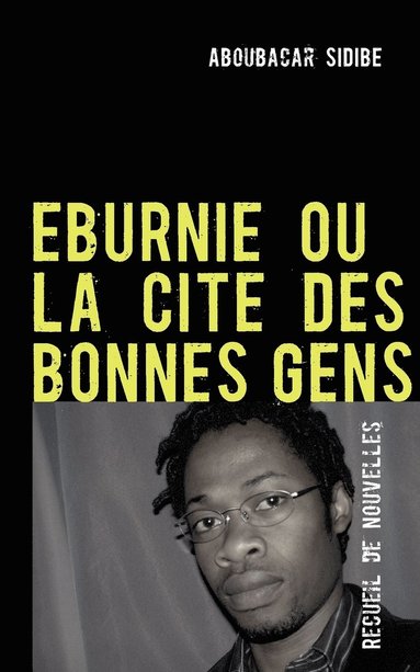 bokomslag Eburnie Ou La Cite Des Bonnes Gens