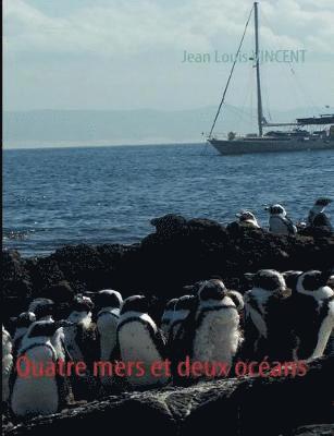 Jean Louis Vincent - Quatre mers et deux océans, Häftad