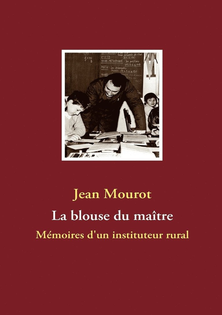 Jean Mourot, Jean MOUROT - blouse du maître, Häftad