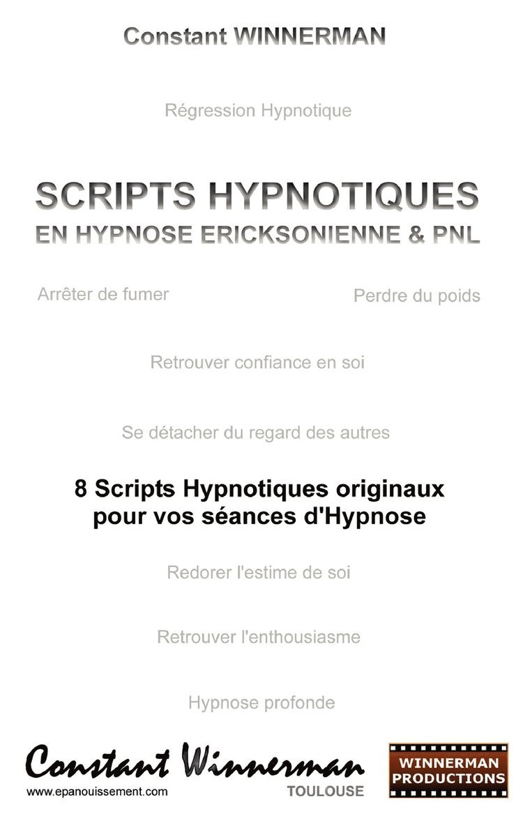 Scripts Hypnotiques En Hypnose Ericksonienne Et Pnl