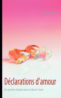 bokomslag Déclarations d'amour