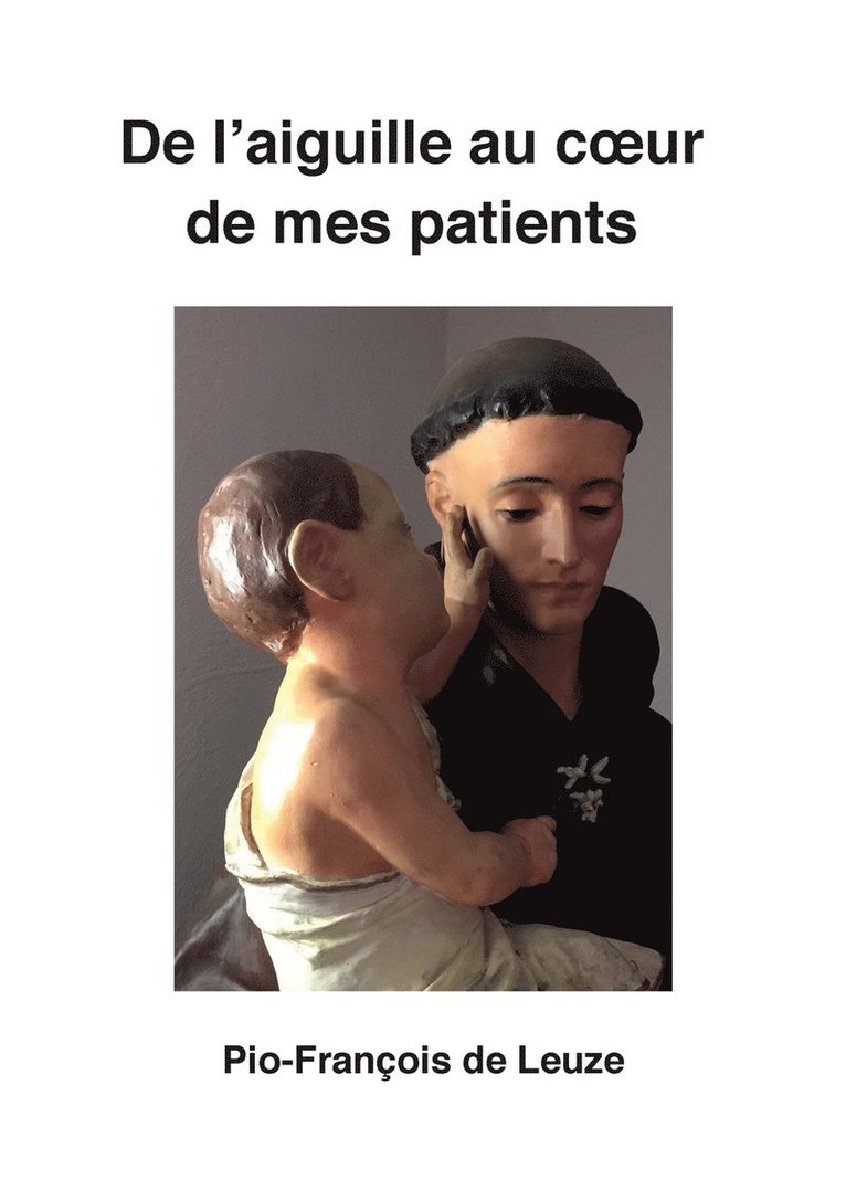 De l'aiguille au coeur de mes patients 1