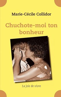 bokomslag Chuchote-moi ton bonheur