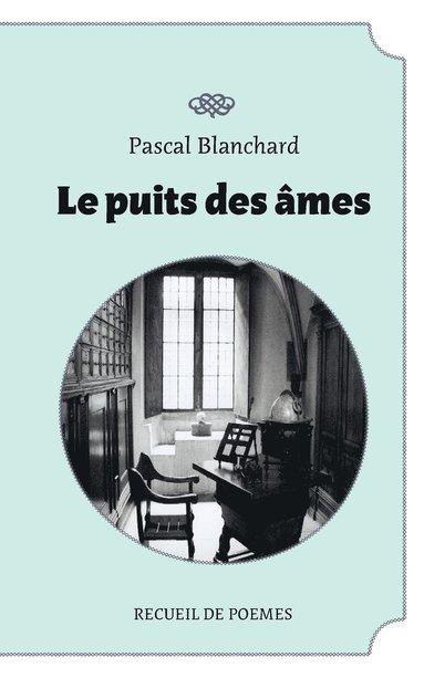 Pascal Blanchard - puit des âmes, Häftad