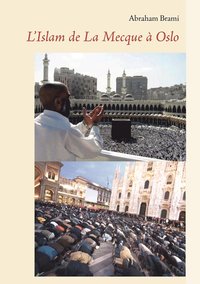 bokomslag L'Islam de la Mecque à Oslo