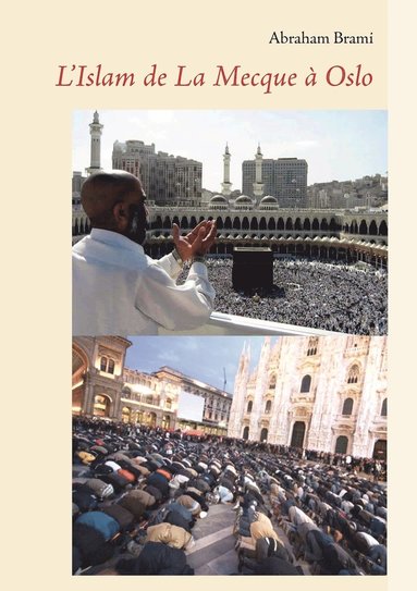 bokomslag L'Islam de la Mecque à Oslo