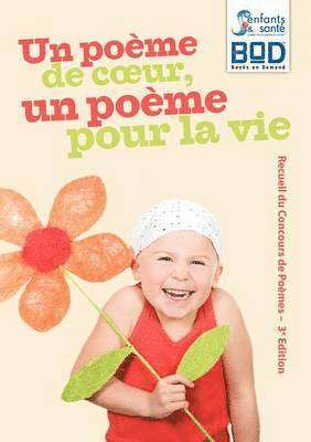 bokomslag poème de coeur, un poème pour la vie - Edition 2010