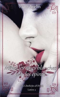 Mme les roses blanches ont des pines 1
