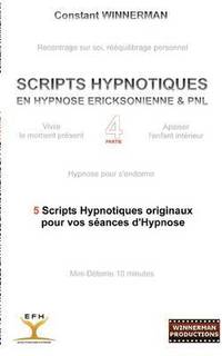 bokomslag Scripts Hypnotiques En Hypnose Ericksonienne Et Pnl N°4