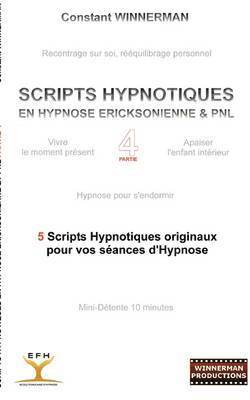 bokomslag Scripts Hypnotiques En Hypnose Ericksonienne Et Pnl N4