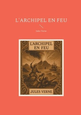bokomslag L'archipel en feu