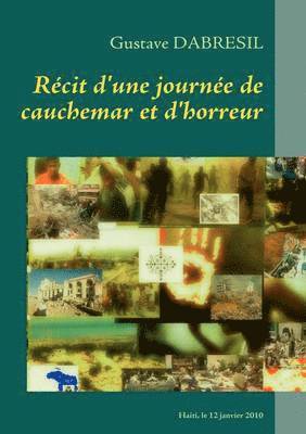 Recit d'une journee de cauchemar et d'horreur 1