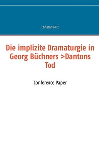 bokomslag Die implizite Dramaturgie in Georg Bchners &gt;Dantons Tod