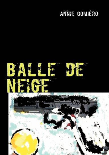 bokomslag Balle de neige