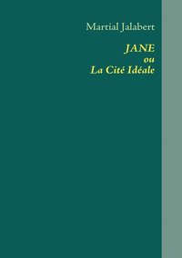bokomslag JANE ou La Cité Idéale