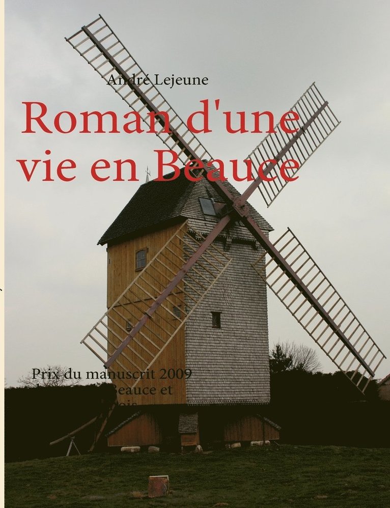 Roman d'une vie en Beauce 1