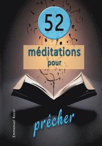 bokomslag 52 Méditations pour prêcher