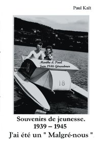 bokomslag Souvenirs de jeunesse. 1939 - 1945 J'ai été un " Malgré-nous "