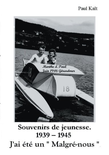 bokomslag Souvenirs de jeunesse. 1939 - 1945 J'ai t un &quot; Malgr-nous &quot;