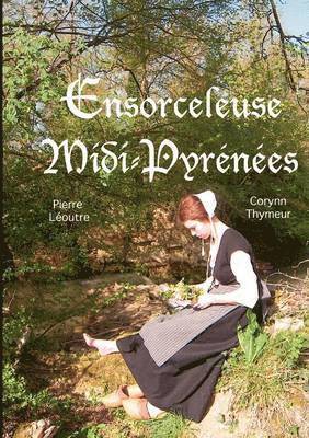 Pierre Léoutre, Corynn Thymeur - Ensorceleuse Midi-Pyrénées, Häftad