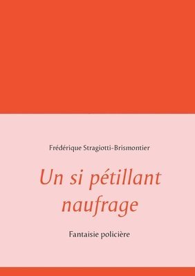 Un si ptillant naufrage 1