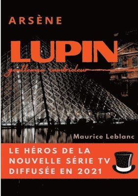 Maurice LeBlanc, Maurice Leblanc - Arsène Lupin, gentleman cambrioleur, Häftad