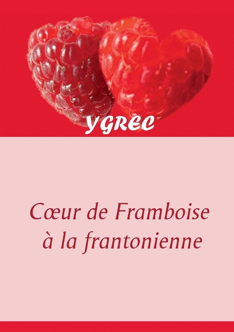 Coeur de Framboise  la frantonienne 1