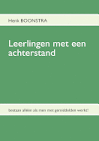 Boonstra, H: Leerlingen met een achterstand