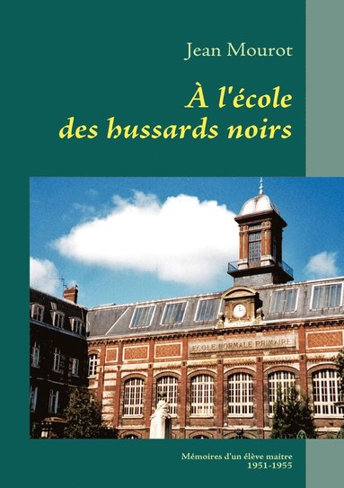 bokomslag  l'cole des hussards noirs