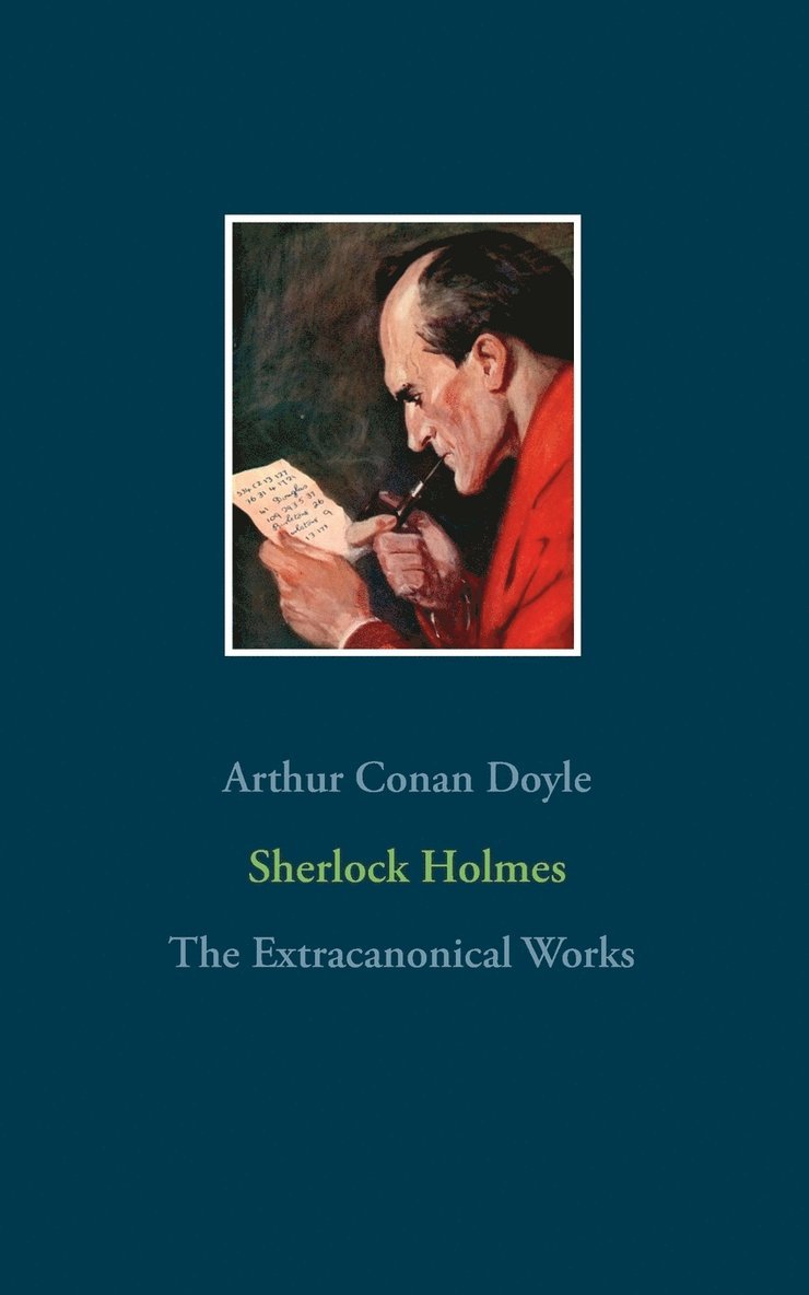 Sherlock Holmes - The Extracanonical Works 1