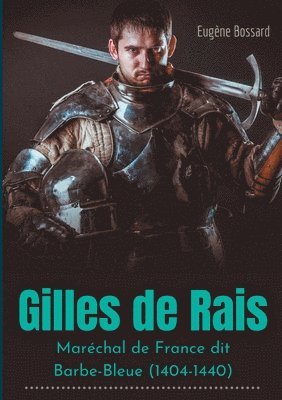 Eugène Bossard - Gilles de Rais, Häftad